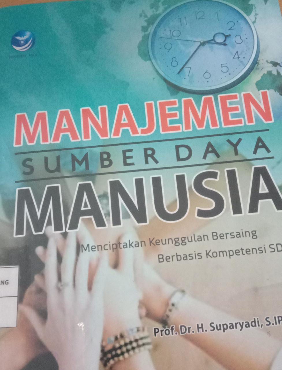 MANAJEMEN SUMBER DAYA MANUSIA : Menciptakan Keunggulan Bersaing Berbasis Kompetensi SDM 
