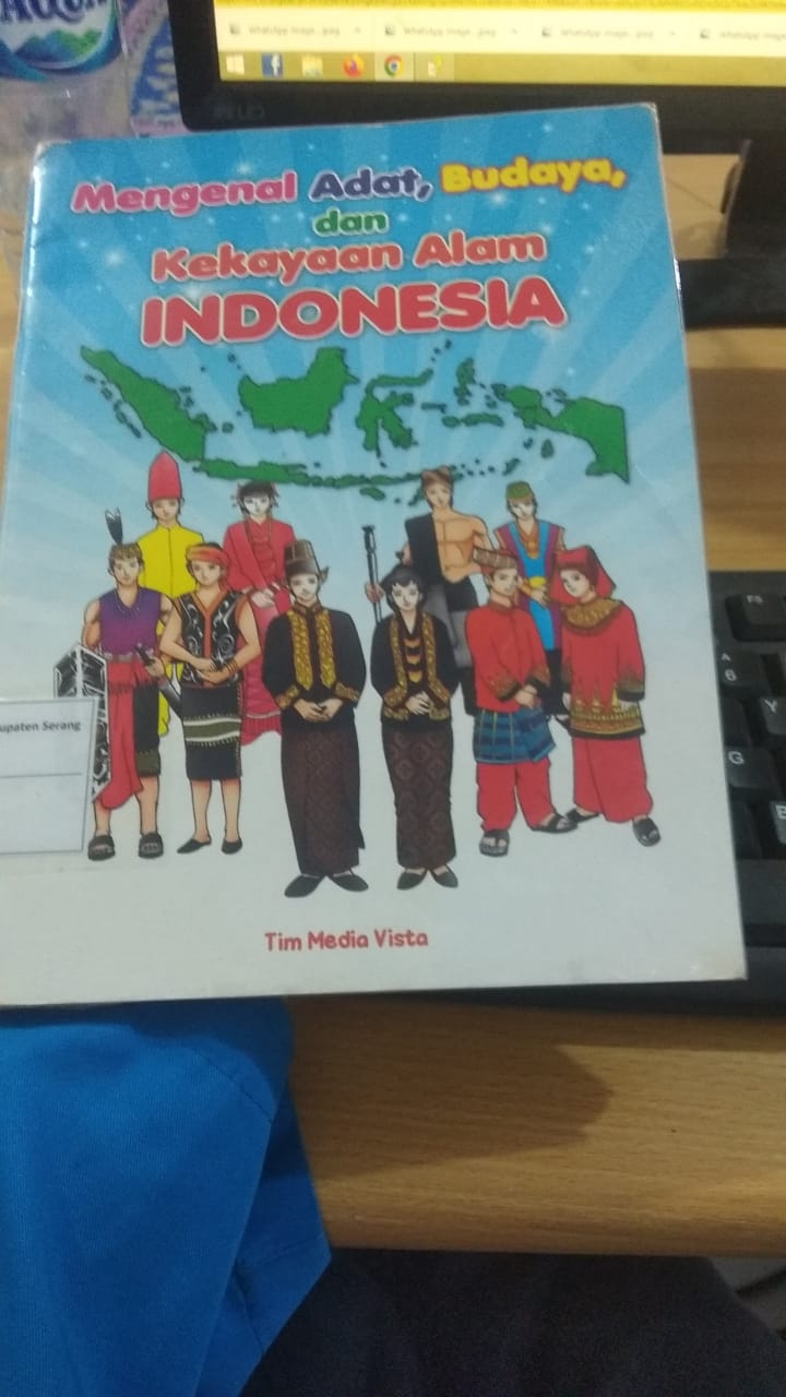 Mengenal Adat, budaya dan kekayaan alam : Indonesia 